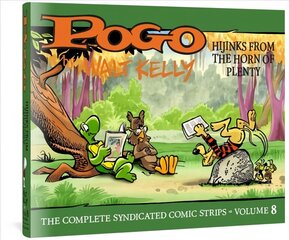 Pogo: The Complete Syndicated Comic Strips Vol.8: Hijinks From the Horn of Plenty цена и информация | Фантастика, фэнтези | 220.lv