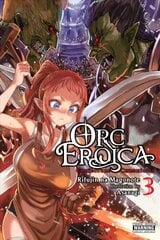 Orc Eroica, Vol. 3 (light novel) cena un informācija | Fantāzija, fantastikas grāmatas | 220.lv