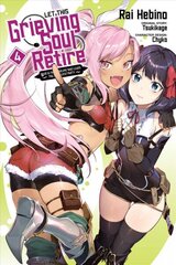 Let This Grieving Soul Retire, Vol. 4 (manga): Woe Is the Weakling Who Leads the Strongest Party цена и информация | Фантастика, фэнтези | 220.lv