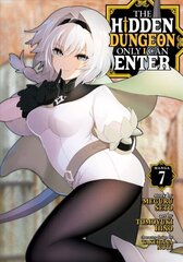 Hidden Dungeon Only I Can Enter (Manga) Vol. 7 cena un informācija | Fantāzija, fantastikas grāmatas | 220.lv