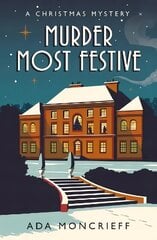 Murder Most Festive: An unputdownable Christmas mystery цена и информация | Фантастика, фэнтези | 220.lv