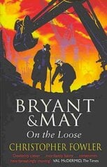 Bryant and May On The Loose: (Bryant & May Book 7) цена и информация | Фантастика, фэнтези | 220.lv