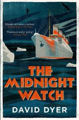 Midnight Watch: A gripping novel of the SS Californian, the ship that failed to aid the sinking Titanic Main cena un informācija | Fantāzija, fantastikas grāmatas | 220.lv