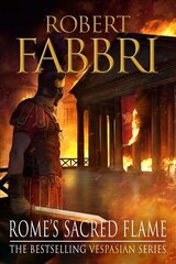 Rome's Sacred Flame: The new Roman epic from the bestselling author of Arminius Main цена и информация | Фантастика, фэнтези | 220.lv