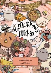 Tomorrow's Kitchen: A Graphic Novel Cookbook 2020 cena un informācija | Fantāzija, fantastikas grāmatas | 220.lv