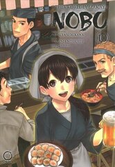 Otherworldly Izakaya Nobu Volume 10 цена и информация | Фантастика, фэнтези | 220.lv