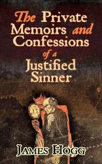 Private Memoirs and Confessions of a Justified Sinner cena un informācija | Fantāzija, fantastikas grāmatas | 220.lv