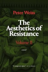 Aesthetics of Resistance, Volume II: A Novel Translated from the German cena un informācija | Fantāzija, fantastikas grāmatas | 220.lv