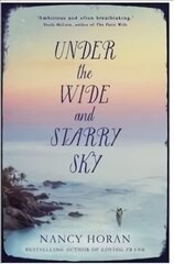 Under the Wide and Starry Sky: the tempestuous of love story of Robert Louis Stevenson and his wife Fanny cena un informācija | Fantāzija, fantastikas grāmatas | 220.lv