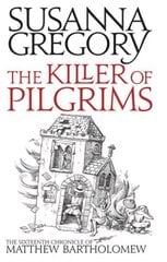 Killer Of Pilgrims: The Sixteenth Chronicle of Matthew Bartholomew cena un informācija | Fantāzija, fantastikas grāmatas | 220.lv