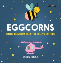 Eggcorns: From Bumbum Bees to Jellycopters cena un informācija | Fantāzija, fantastikas grāmatas | 220.lv