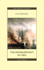 Bombardment of Abo: A Novella Based on a Historical Event in Modern Times цена и информация | Фантастика, фэнтези | 220.lv
