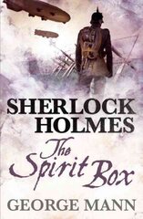 Sherlock Holmes: The Spirit Box: The Spirit Box, Sherlock Holmes Spirit Box cena un informācija | Fantāzija, fantastikas grāmatas | 220.lv