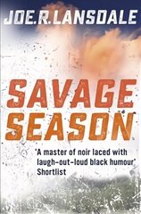 Savage Season: Hap and Leonard Book 1 cena un informācija | Fantāzija, fantastikas grāmatas | 220.lv