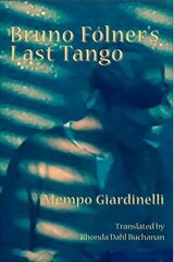 Bruno Folner's Last Tango cena un informācija | Fantāzija, fantastikas grāmatas | 220.lv