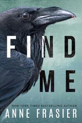 Find Me: A TOP TEN SUNDAY TIMES BESTSELLER Main цена и информация | Фантастика, фэнтези | 220.lv