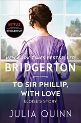 To Sir Phillip, with Love: Bridgerton цена и информация | Фантастика, фэнтези | 220.lv