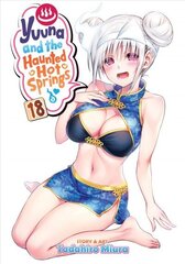 Yuuna and the Haunted Hot Springs Vol. 18 цена и информация | Фантастика, фэнтези | 220.lv