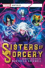 Sisters of Sorcery: A Marvel: Untold Novel Paperback Original cena un informācija | Fantāzija, fantastikas grāmatas | 220.lv
