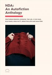 Nda: An Autofiction Anthology cena un informācija | Stāsti, noveles | 220.lv