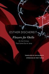 Flowers for Otello: On the Crimes That Came Out of Jena cena un informācija | Stāsti, noveles | 220.lv