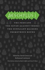 Aeschylus I: The Persians, The Seven Against Thebes, The Suppliant Maidens, Prometheus Bound 3rd Revised edition cena un informācija | Stāsti, noveles | 220.lv