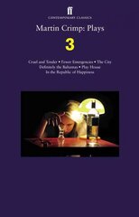 Martin Crimp: Plays 3: Fewer Emergencies; Cruel and Tender; The City; In the Republic of Happiness Main cena un informācija | Stāsti, noveles | 220.lv