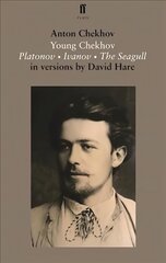 Young Chekhov: Platonov; Ivanov; The Seagull Main цена и информация | Рассказы, новеллы | 220.lv