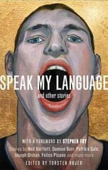 Speak My Language, and Other Stories: An Anthology of Gay Fiction cena un informācija | Stāsti, noveles | 220.lv