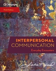 Interpersonal Communication: Everyday Encounters 9th edition cena un informācija | Stāsti, noveles | 220.lv