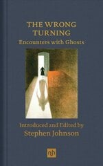 Wrong Turning: Encounters with Ghosts цена и информация | Рассказы, новеллы | 220.lv