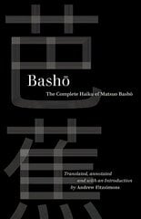 Basho: The Complete Haiku of Matsuo Basho cena un informācija | Dzeja | 220.lv