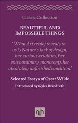 Beautiful and Impossible Things: Selected Essays of Oscar Wilde: Selected Essays of Oscar Wilde cena un informācija | Dzeja | 220.lv