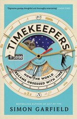 Timekeepers: How the World Became Obsessed With Time Main cena un informācija | Dzeja | 220.lv