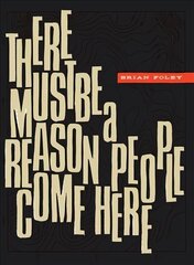 There Must Be a Reason People Come Here цена и информация | Поэзия | 220.lv