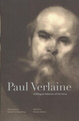 Paul Verlaine: A Bilingual Selection of His Verse цена и информация | Поэзия | 220.lv