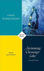 Swimming Chenango Lake: Selected Poems cena un informācija | Dzeja | 220.lv
