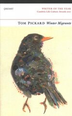 Winter Migrants: A Bird's Journey Over the Fells and a Coastal Meditation on Winter cena un informācija | Dzeja | 220.lv