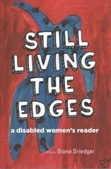 Still Living the Edges: A Disabled Women's Reader цена и информация | Поэзия | 220.lv