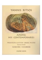 Yannis Ritsos among his contemporaries: Twentieth-century Greek poetry cena un informācija | Dzeja | 220.lv