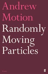 Randomly Moving Particles Main цена и информация | Поэзия | 220.lv