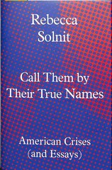 Call Them by Their True Names: American Crises (and Essays) цена и информация | Поэзия | 220.lv
