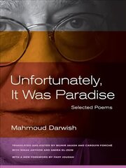 Unfortunately, It Was Paradise: Selected Poems cena un informācija | Dzeja | 220.lv