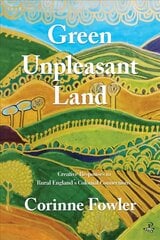 Green Unpleasant Land: Creative Responses to Rural England's Colonial Connections cena un informācija | Dzeja | 220.lv