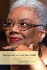 Collected Poems of Lucille Clifton 1965-2010 цена и информация | Поэзия | 220.lv