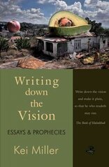 Writing Down the Vision: Essays & Prophecies cena un informācija | Dzeja | 220.lv