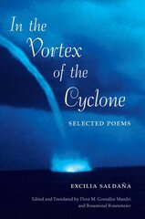 In the Vortex of the Cyclone: Selected Poems by Excilia Saldana цена и информация | Поэзия | 220.lv