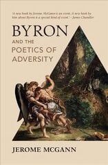 Byron and the Poetics of Adversity цена и информация | Поэзия | 220.lv