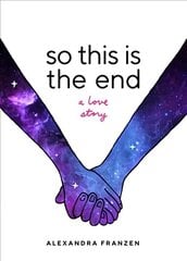 So This Is the End: A Love Story (Explore Spiritual Freedom, Fantasize True Love, and Ponder Your Own Last 24 Hours In this Near-Future Science Fiction Novel) cena un informācija | Romāni | 220.lv