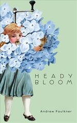 Heady Bloom cena un informācija | Dzeja | 220.lv